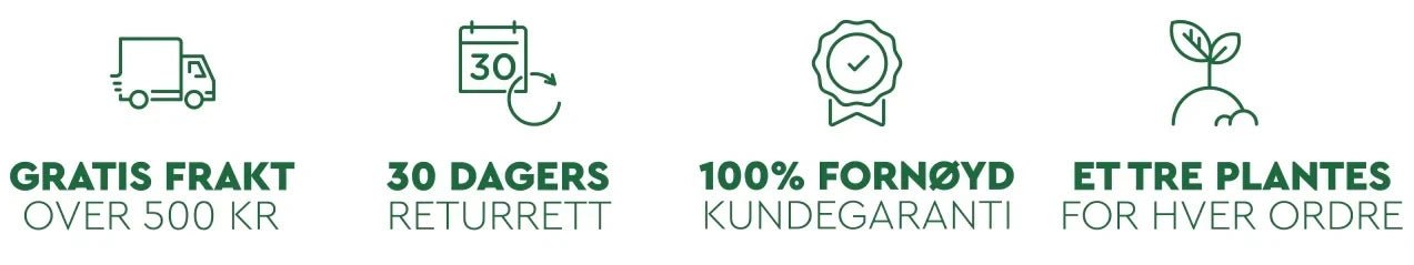 Gratis frakt over 500 kr, 30 dagers returrett, 100% fornøyd kundegaranti, et tre plantes for hver ordre